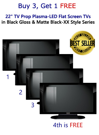 Buy 3 Get 1 FREE 4-Pack of 22" TV Prop Plasma-LED-LCD TVs in Gloss Black on Matte Black