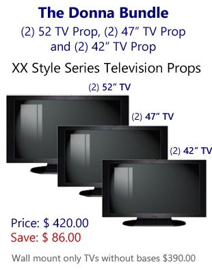 The Donna Bundle - 3 Different Size TV Prop Bundle: (2) 52" TV Props & (2) 47" TV Props & (2) 42" TV props
